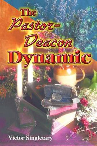 Cover image for The Pastor-Deacon Dynamic