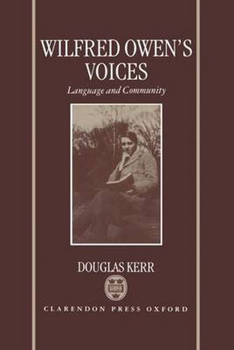 Wilfred Owen's Voices: Language and Community
