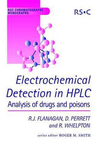 Electrochemical Detection in HPLC: Analysis of Drugs and Poisons