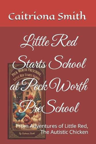 Cover image for Little Red Starts School at Peck Worth PreSchool