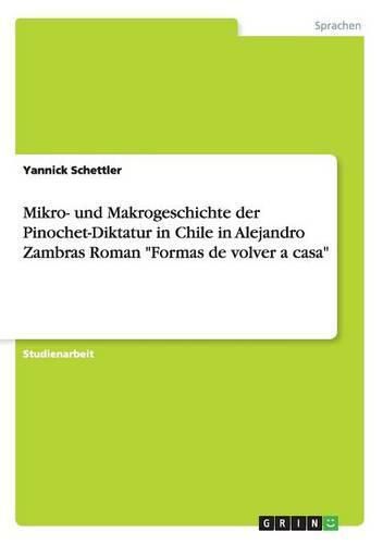 Cover image for Mikro- und Makrogeschichte der Pinochet-Diktatur in Chile in Alejandro Zambras Roman Formas de volver a casa