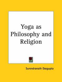 Cover image for Yoga as Philosophy and Religion (1924)