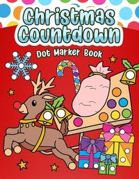 Cover image for Christmas Countdown Dot Marker Book