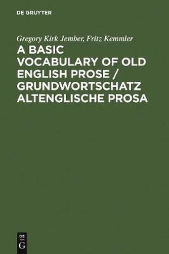 Cover image for A Basic Vocabulary of Old English Prose / Grundwortschatz altenglische Prosa