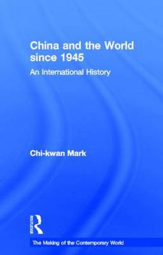 Cover image for China and the World since 1945: An International History