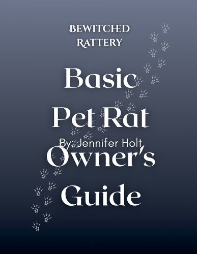 Cover image for Bewitched Rattery Pet Rat Owner's Guide
