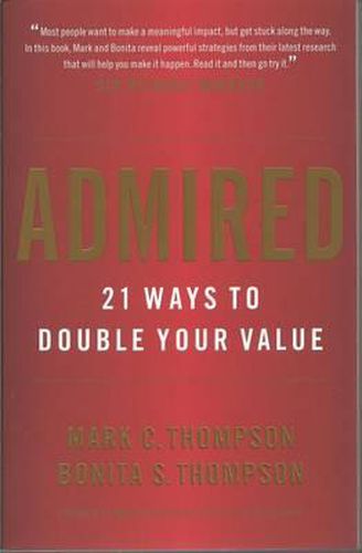 Admired: 21 Ways to Double Your Value