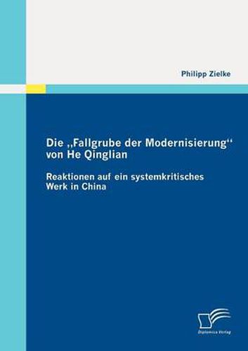 Cover image for Die Fallgrube der Modernisierung von He Qinglian: Reaktionen auf ein systemkritisches Werk in China