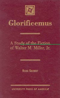 Cover image for Glorificemus: A Study of the Fiction of Walter M. Miller, Jr.