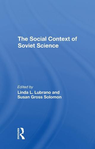 The Social Context Of Soviet Science