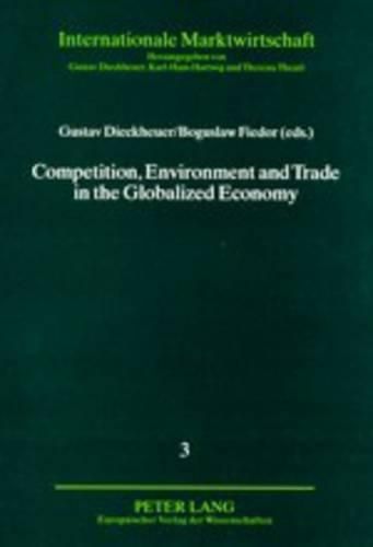 Cover image for Competition, Environment and Trade in the Globalized Economy