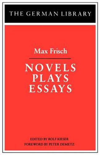 Cover image for Novels Plays Essays: Max Frisch