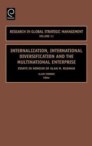 Cover image for Internalization, International Diversification and the Multinational Enterprise: Essays in Honor of Alan M. Rugman