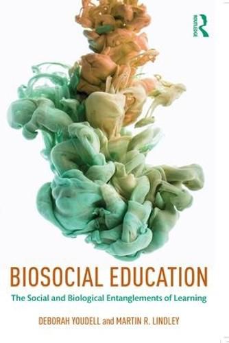 Cover image for Biosocial Education: The Social and Biological Entanglements of Learning