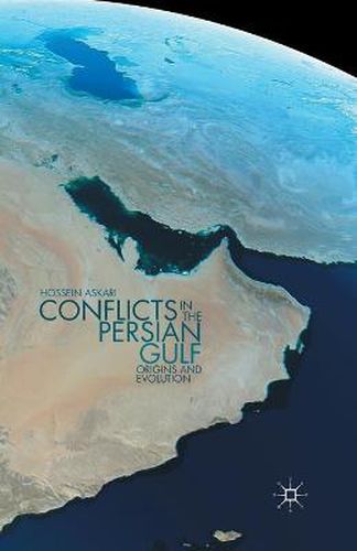 Cover image for Conflicts in the Persian Gulf: Origins and Evolution