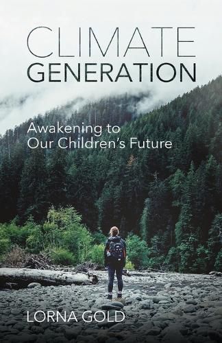 Cover image for Climate Generation: Awakening to Our Children's Future