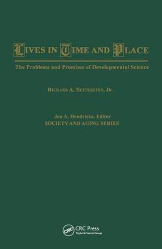 Cover image for Lives in Time and Place: The Problems and Promises of Developmental Science