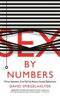 Cover image for Sex by Numbers: What Statistics Can Tell Us About Sexual Behaviour