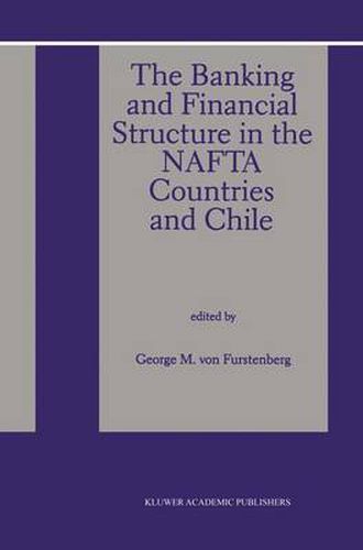 Cover image for The Banking and Financial Structure in the Nafta Countries and Chile