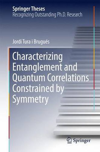 Cover image for Characterizing Entanglement and Quantum Correlations Constrained by Symmetry