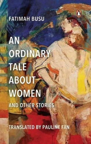 Cover image for An Ordinary Tale About Women and Other Stories