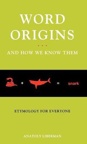 Cover image for Word Origins ... And How We Know Them: Etymology for Everyone