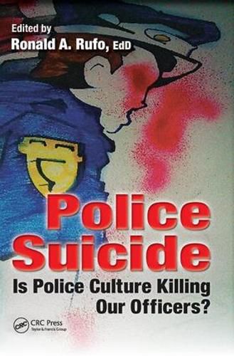 Cover image for Police Suicide: Is Police Culture Killing Our Officers?