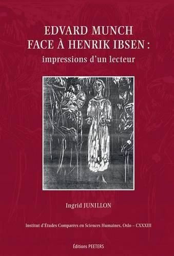 Cover image for Edvard Munch face a Henrik Ibsen: impressions d'un lecteur