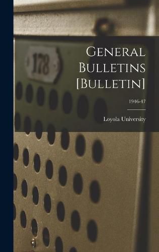 Cover image for General Bulletins [Bulletin]; 1946-47