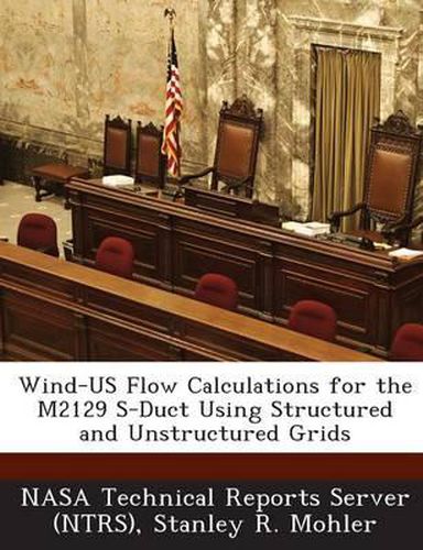 Cover image for Wind-Us Flow Calculations for the M2129 S-Duct Using Structured and Unstructured Grids