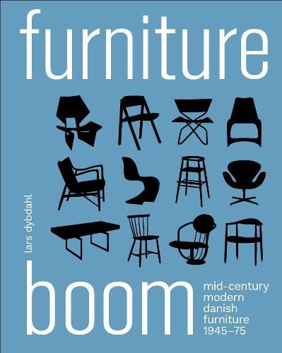 Cover image for Furniture Boom: Mid-Century modern Danish furniture 1945-1975