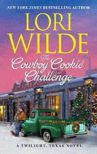 Cover image for The Cowboy Cookie Challenge: A Twilight, Texas Novel