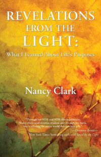 Cover image for Revelations from the Light: What I Learned About Life's Purposes