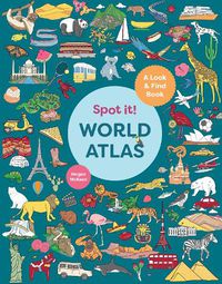Cover image for Spot It! World Atlas