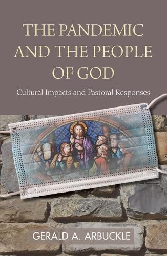 Cover image for The Pandemic and the People of God: Cultural Impacts and Pastoral Responses