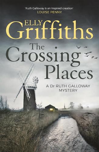 Cover image for The Crossing Places: The Dr Ruth Galloway Mysteries 1