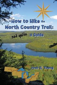 Cover image for How to Hike the North Country Trail