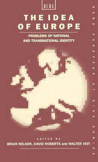 Cover image for The Idea of Europe: Problems of National and Transnational Identity