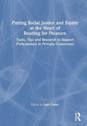 Cover image for Putting Social Justice and Equity at the Heart of Reading for Pleasure