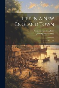 Cover image for Life in a New England Town