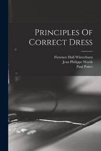 Cover image for Principles Of Correct Dress