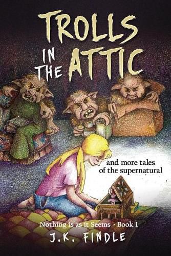 Cover image for Trolls in the Attic: and more tales of the supernatural