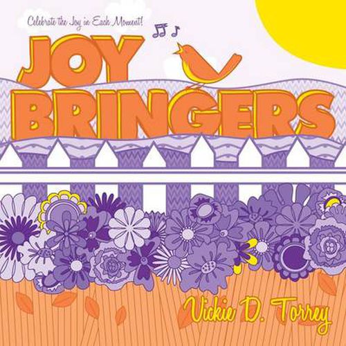 Cover image for Joy Bringers: Celebrate the Joy in Each Moment!