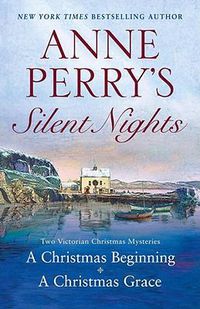 Cover image for Anne Perry's Silent Nights: Two Victorian Christmas Mysteries
