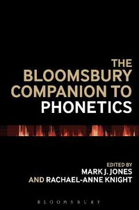 Cover image for The Bloomsbury Companion to Phonetics