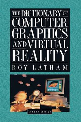 Cover image for The Dictionary of Computer Graphics and Virtual Reality