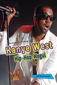 Cover image for Kanye West: Hip-Hop Mogul