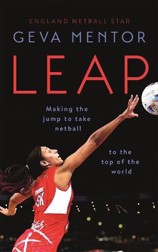 Cover image for Leap: Making the jump to take netball to the top of the world