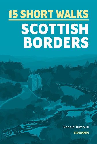 Cover image for 15 Short Walks in the Scottish Borders