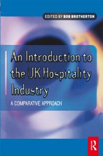 Cover image for Introduction to the UK Hospitality Industry: A Comparative Approach: A comparative approach